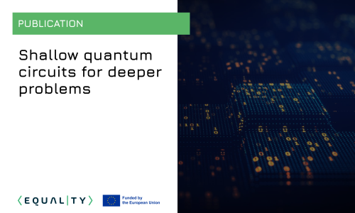 Publication: Shallow quantum circuits for deeper problems